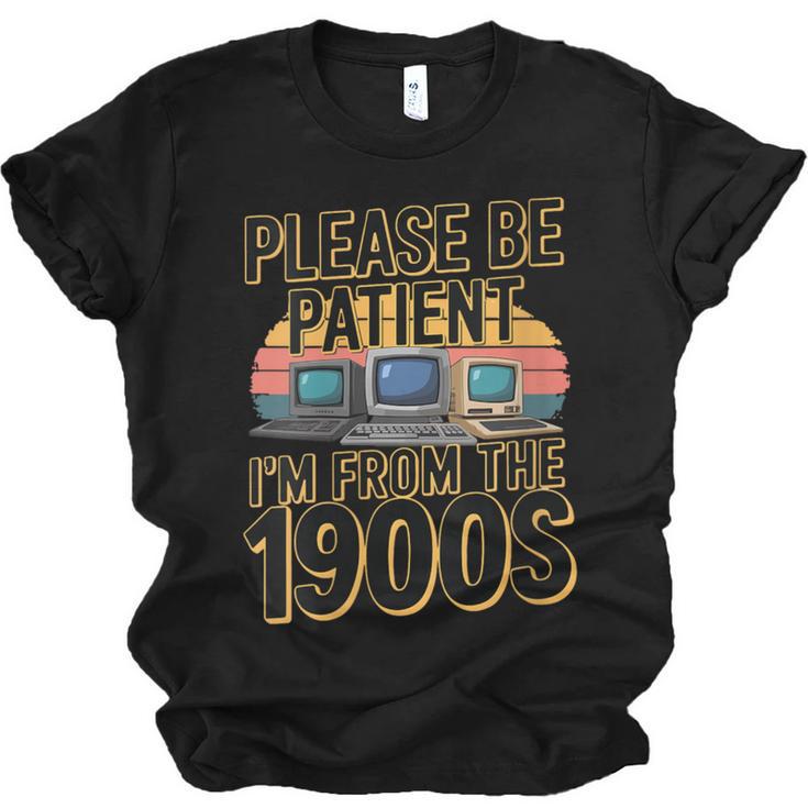 Please Be Patient I'm From The 1900s Retro Computer Unisex Jersey T-Shirt