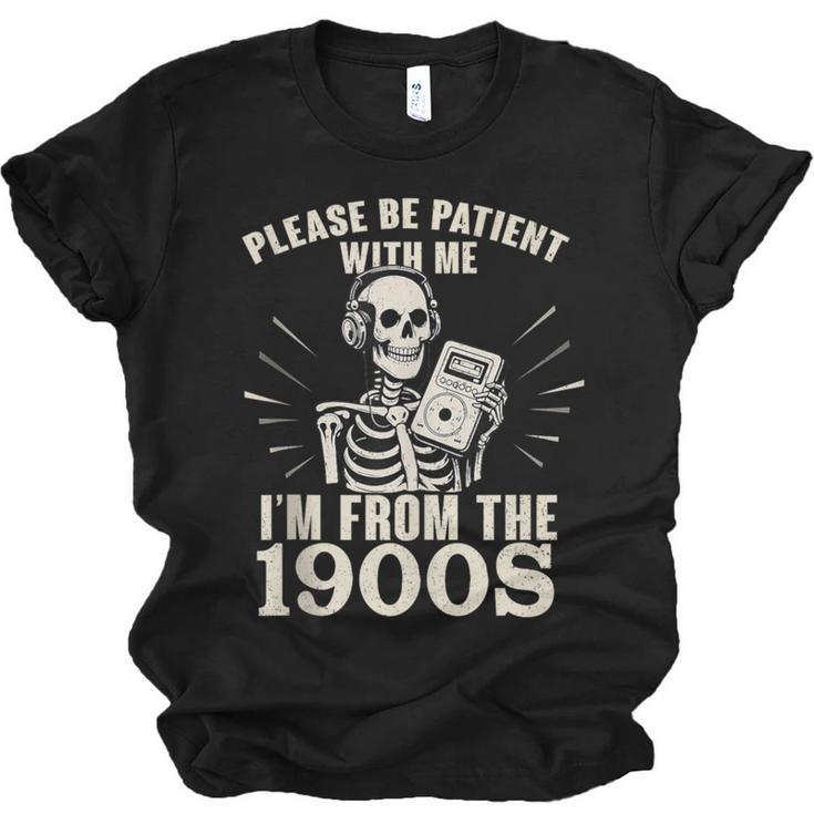 Please Be Patient With Me I'm From The 1900s Skeleton Unisex Jersey T-Shirt