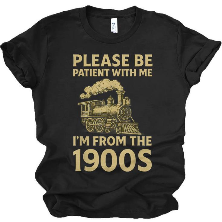 Please Be Patient With Me I'm From The 1900s Steam Train Unisex Jersey T-Shirt