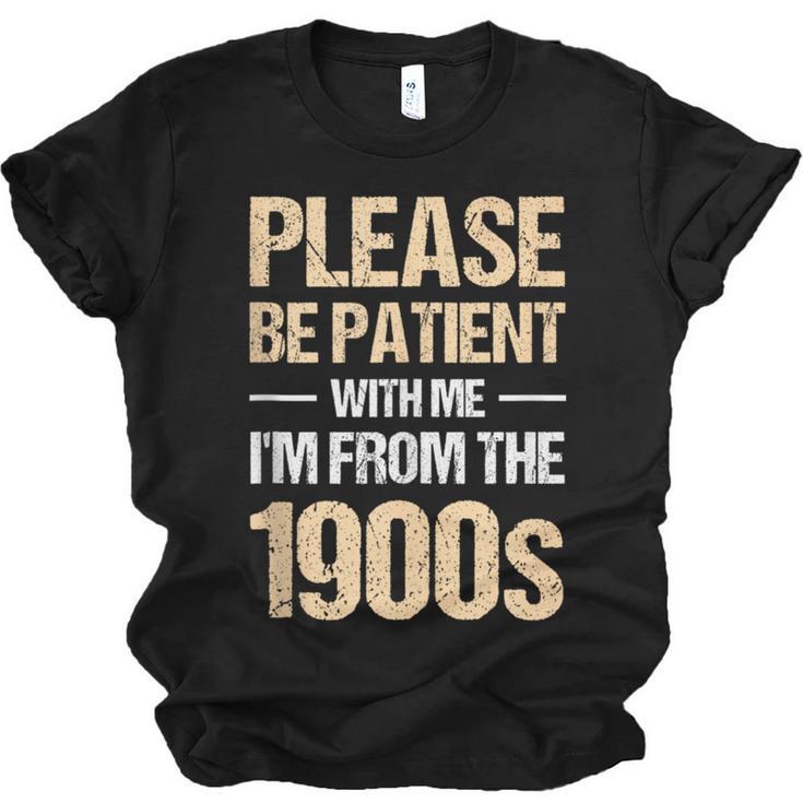 Please Be Be Patient With Me I'm From The 1900s Unisex Jersey T-Shirt