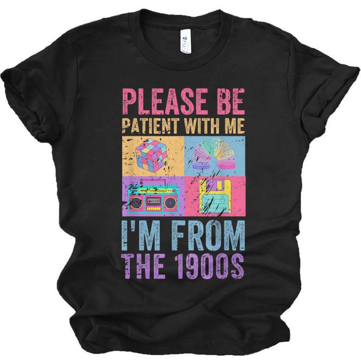 Please Be Patient With Me I'm From The 1900s Vintage 1900s Unisex Jersey T-Shirt