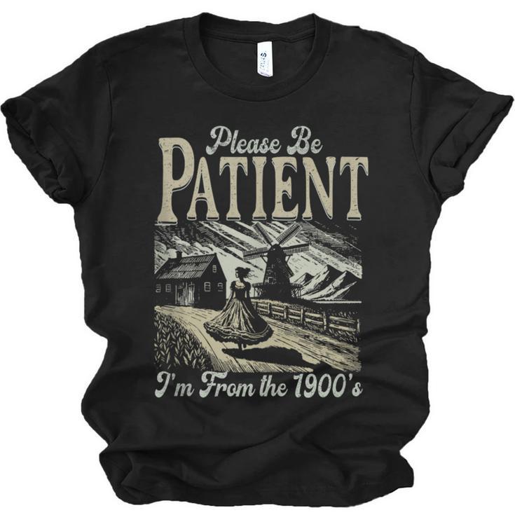 Please Be Patient With Me I'm From The 1900s For Women Unisex Jersey T-Shirt