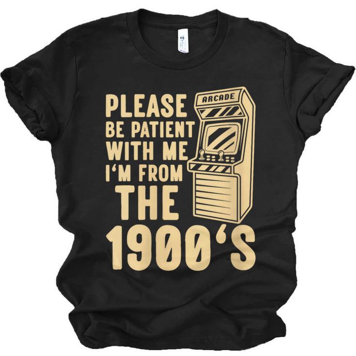 Please Be Patient With Me I'm From The 1900s Womens Shirt Unisex Jersey T-Shirt