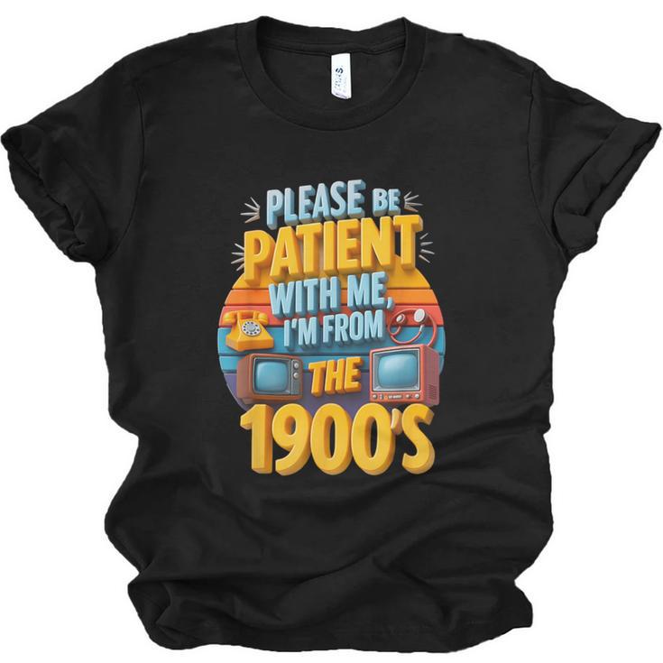Please Be Patient-With Me I'm From The 1900s Retro 90's Unisex Jersey T-Shirt