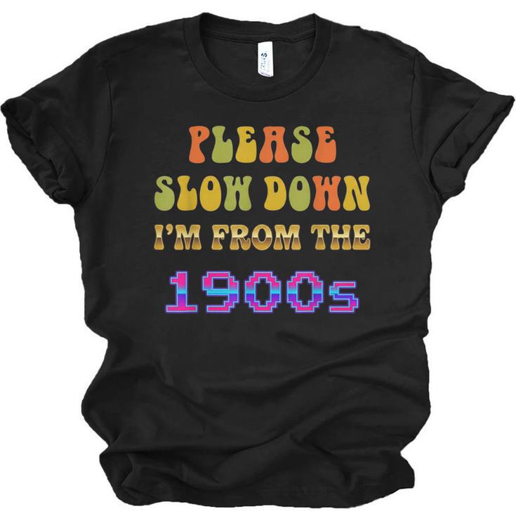 Please Slow Down I'm From The 1900s Retro Vintage 70 Unisex Jersey T-Shirt