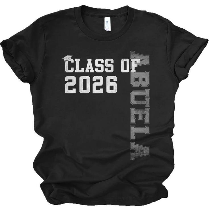 Proud Abuela Of A 2026 Graduate Grad Senior Graduation Unisex Jersey T-Shirt