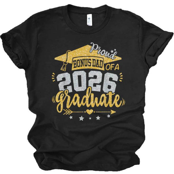 Proud Bonus Dad Of A 2026 Graduate Grad Senior Graduation Unisex Jersey T-Shirt