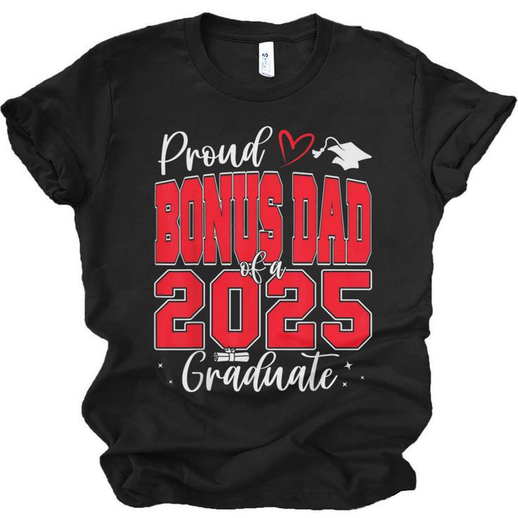 Proud Bonus Dad Of a Class Of 2025 Graduate Graduation Unisex Jersey T-Shirt