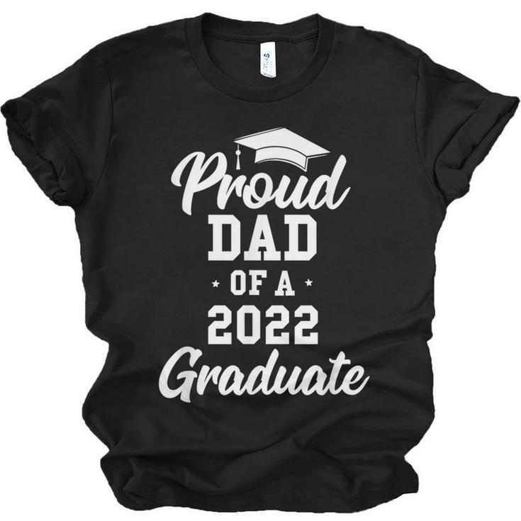 Proud Dad Of a 2022 Graduate Class Of 2022 Graduation Unisex Jersey T-Shirt