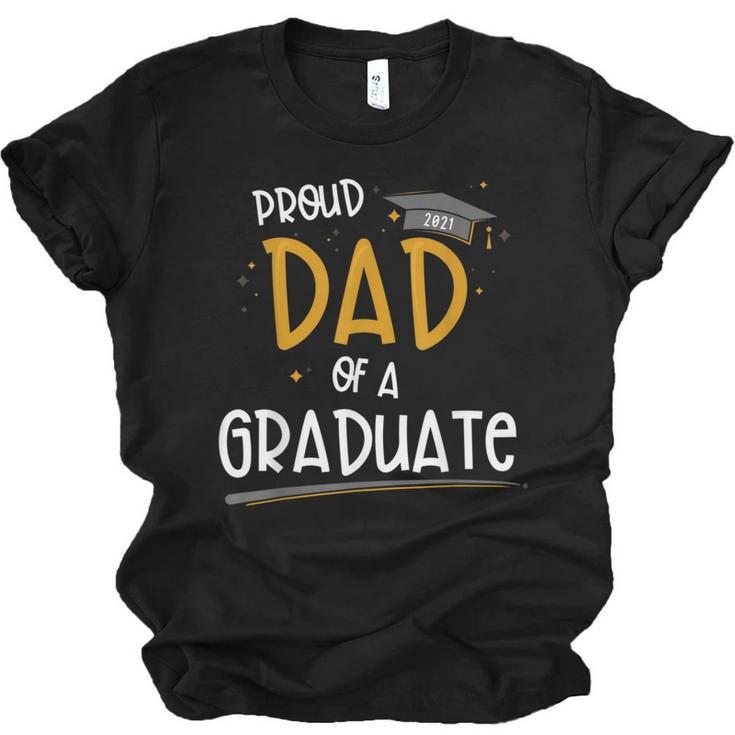 Proud Dad Of A Class Of 2021 Graduate Graduation Unisex Jersey T-Shirt