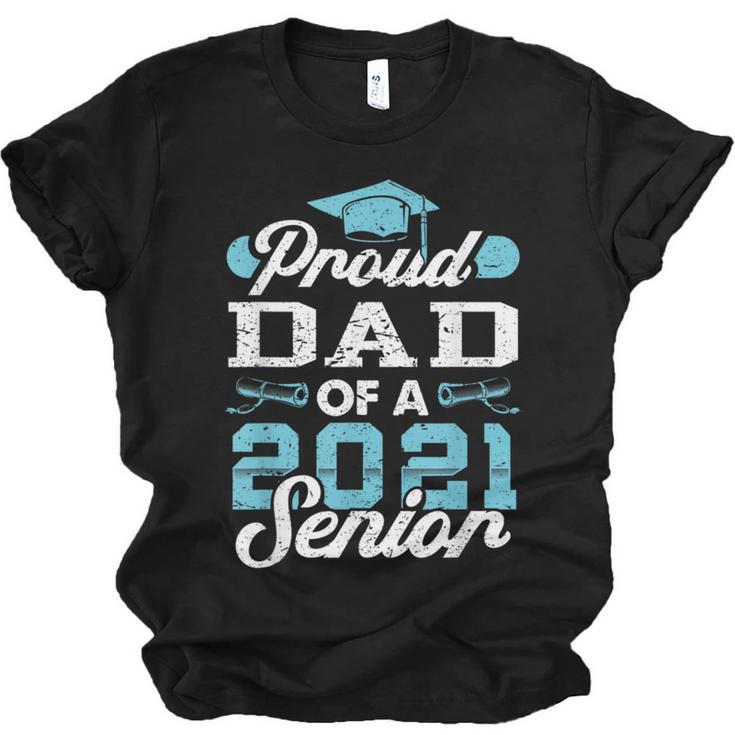Proud Dad Of a Class Of 2021 Senior Graduate Graduation Unisex Jersey T-Shirt