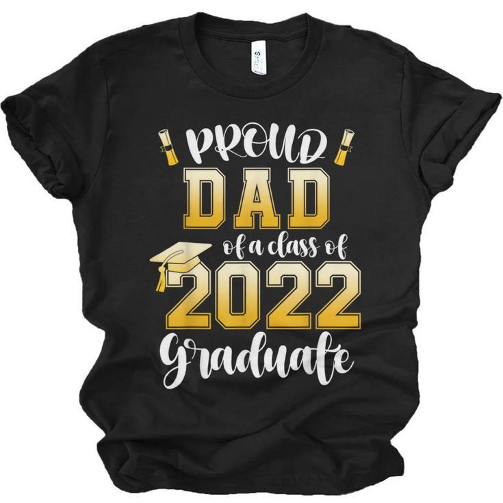 Proud Dad Of a Class Of 2022 Graduate Graduation 2022 Women Unisex Jersey T-Shirt