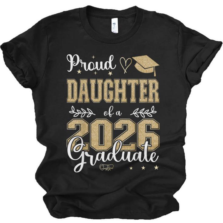 Proud Daughter Of a Class Of 2026 Graduate For Graduation Unisex Jersey T-Shirt