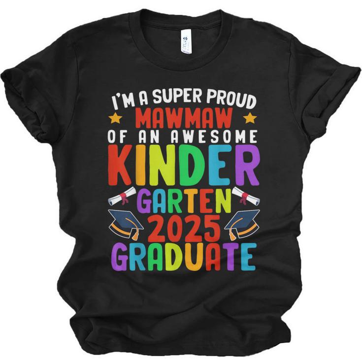 Proud MAWMAW Of Awesome Kindergarten Pre-K Graduation 2025 Unisex Jersey T-Shirt