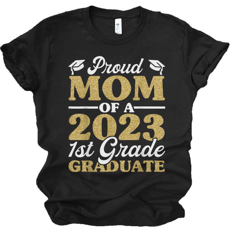 Proud Mom Of A 2023 1st Grade Graduate Shirt Fun Graduation Unisex Jersey T-Shirt
