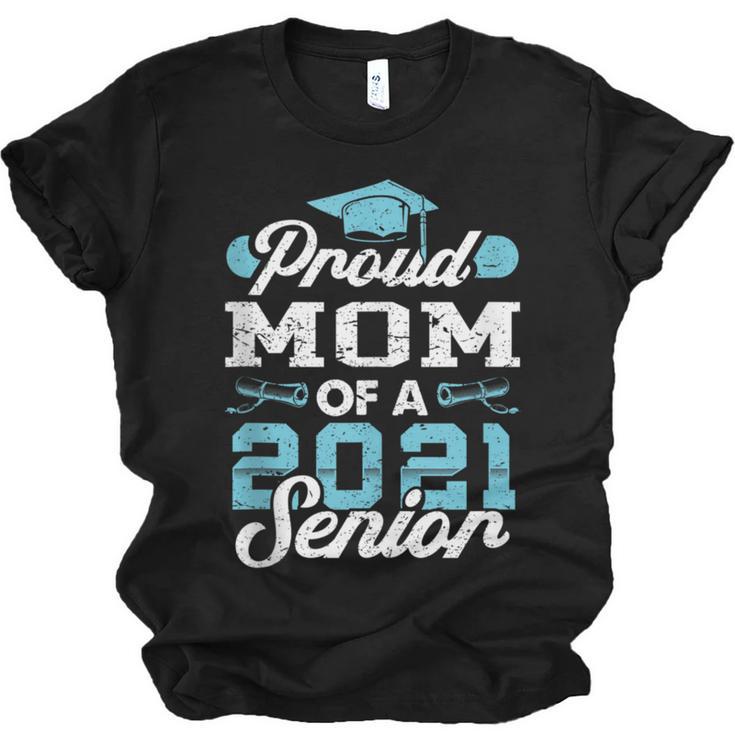 Proud Mom Of a Class Of 2021 Senior Graduate Graduation Unisex Jersey T-Shirt