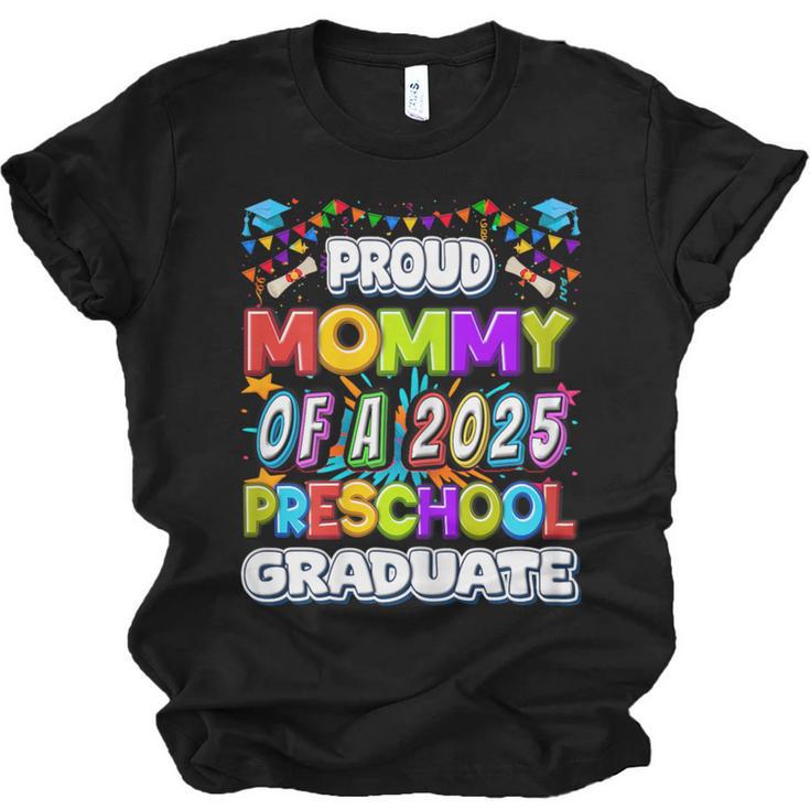 Proud MOMMY Of a 2025 Preschool Graduate Graduation Unisex Jersey T-Shirt