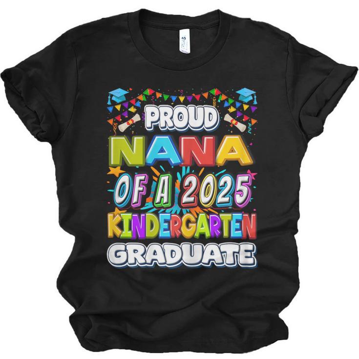 Proud NANA Of a 2025 Kindergarten Graduate Graduation Unisex Jersey T-Shirt