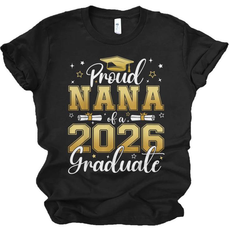 Proud Nana Of a Class Of 2026 Graduate Senior Graduation Unisex Jersey T-Shirt