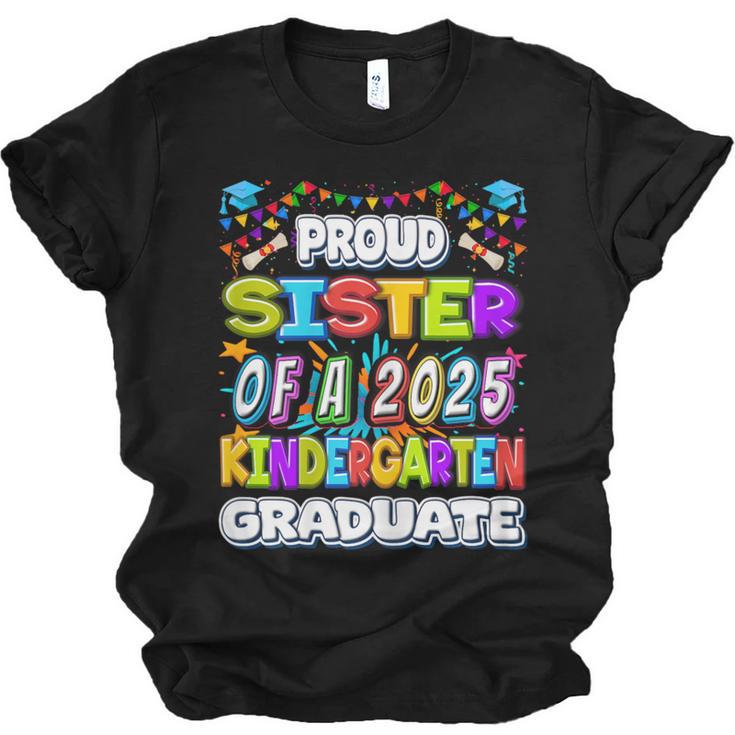 Proud SISTER Of a 2025 Kindergarten Graduate Graduation Unisex Jersey T-Shirt
