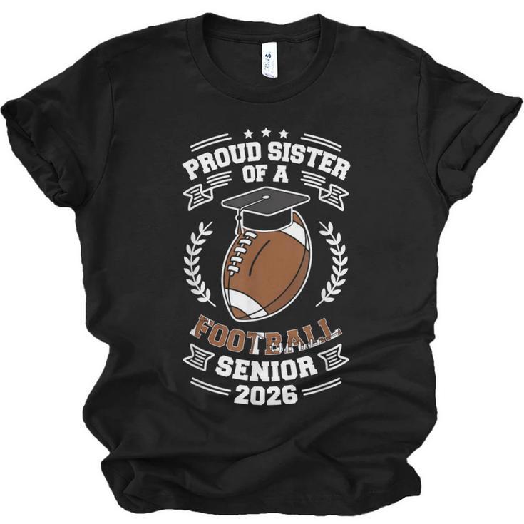 Proud Sister Of a 2026 Football Senior Graduation Unisex Jersey T-Shirt