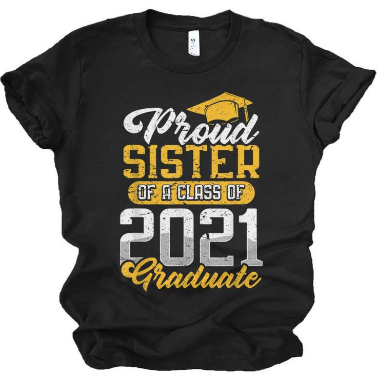 Proud Sister Of a Class Of 2021 Graduate Senior Graduation Unisex Jersey T-Shirt