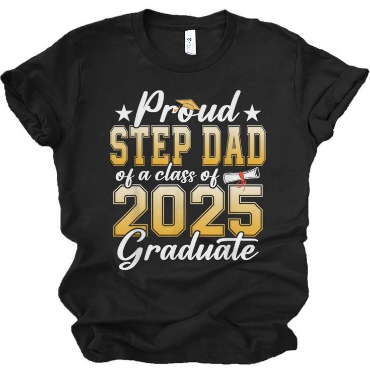 Proud Step Dad Of A Class Of 2025 Graduate Senior Graduation Unisex Jersey T-Shirt