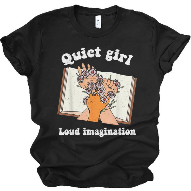 Quiet Girl Loud Imagination Book Lover Bookworm Reader Unisex Jersey T-Shirt