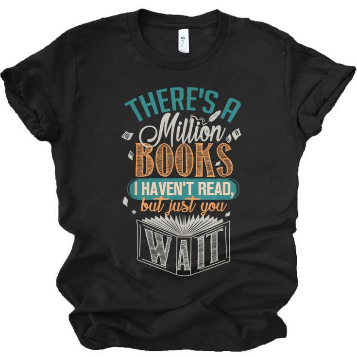 There Is a Million Books I Haven't Read Unisex Jersey T-Shirt