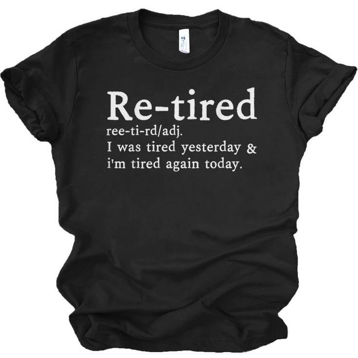 Re-Tired Definition Introverts I Was Tired Yesterday Unisex Jersey T-Shirt