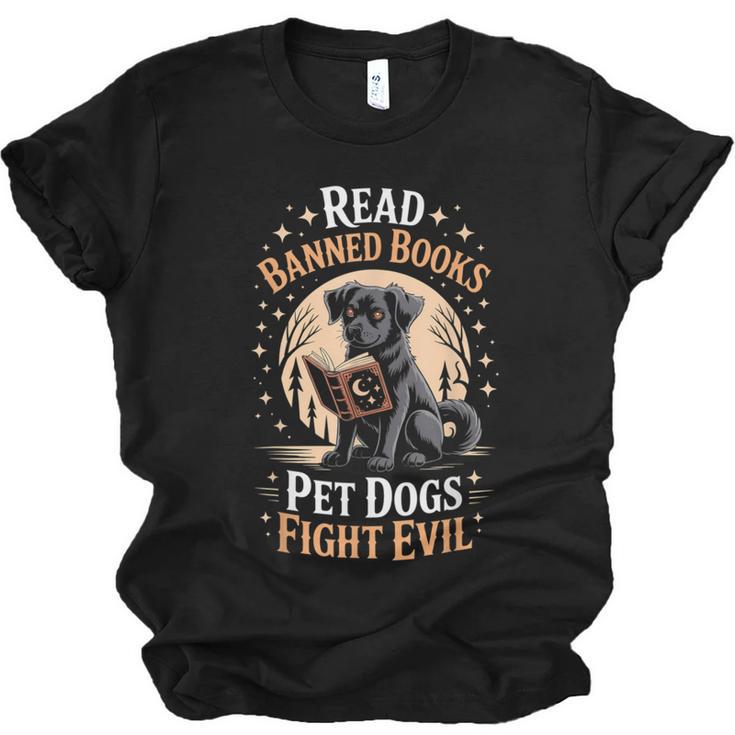 Read Banned Books PET DOGS FIGHT EVIL Read Books Reading Unisex Jersey T-Shirt