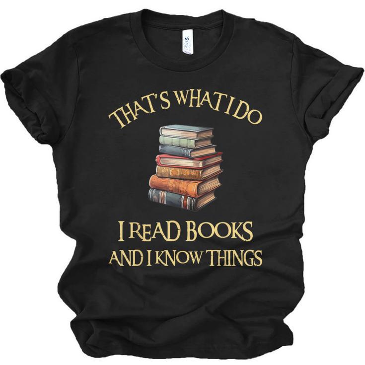I Read Books And I Know Things l Book Reading Unisex Jersey T-Shirt