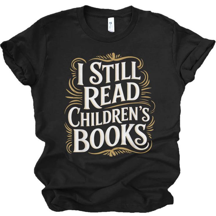 I Still Read Childrens Books First Day Of School Kid Reading Unisex Jersey T-Shirt