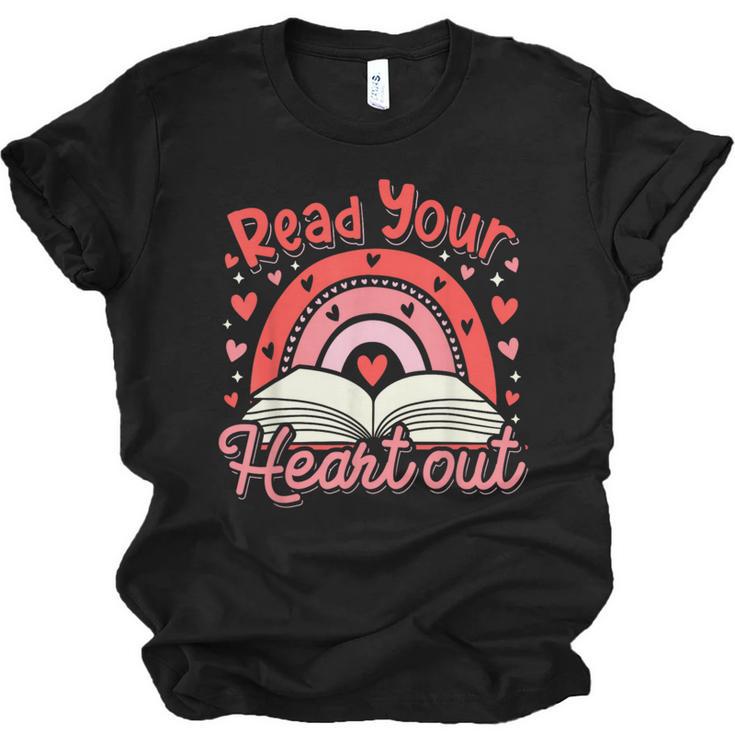 Read Your Heart Out Book Valentines Day Reading Teacher Unisex Jersey T-Shirt
