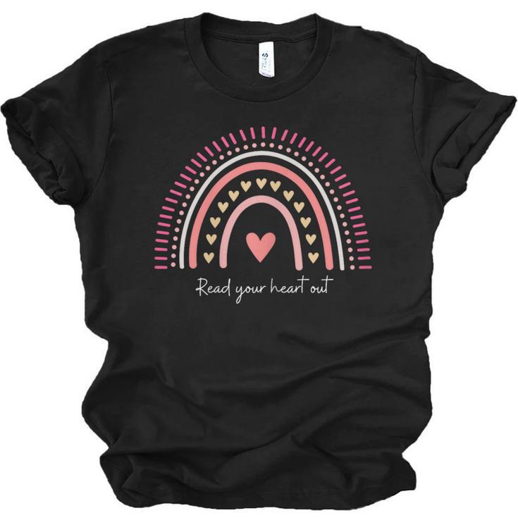 Read Your Heart Out Rainbow Teacher Reading Books Lover Unisex Jersey T-Shirt