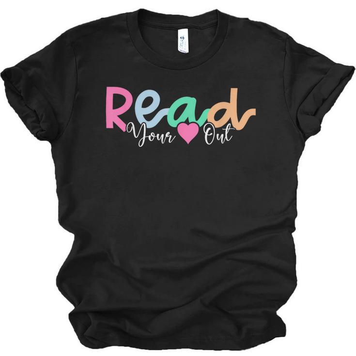 Read Your Heart Out Reading Librarian Book Across America Unisex Jersey T-Shirt