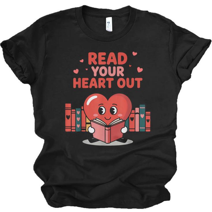 Read Your Heart Out Shirt Valentine Teacher Bookworm Lover Unisex Jersey T-Shirt