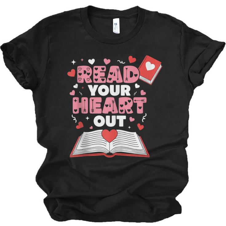 Read Your Heart Out Valentines Day Reading Book Kids Teacher Unisex Jersey T-Shirt
