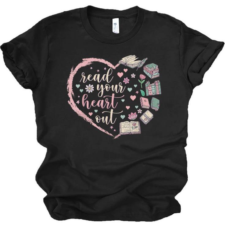 Read Your Heart Out Valentines Teacher Reading Book Lover Unisex Jersey T-Shirt