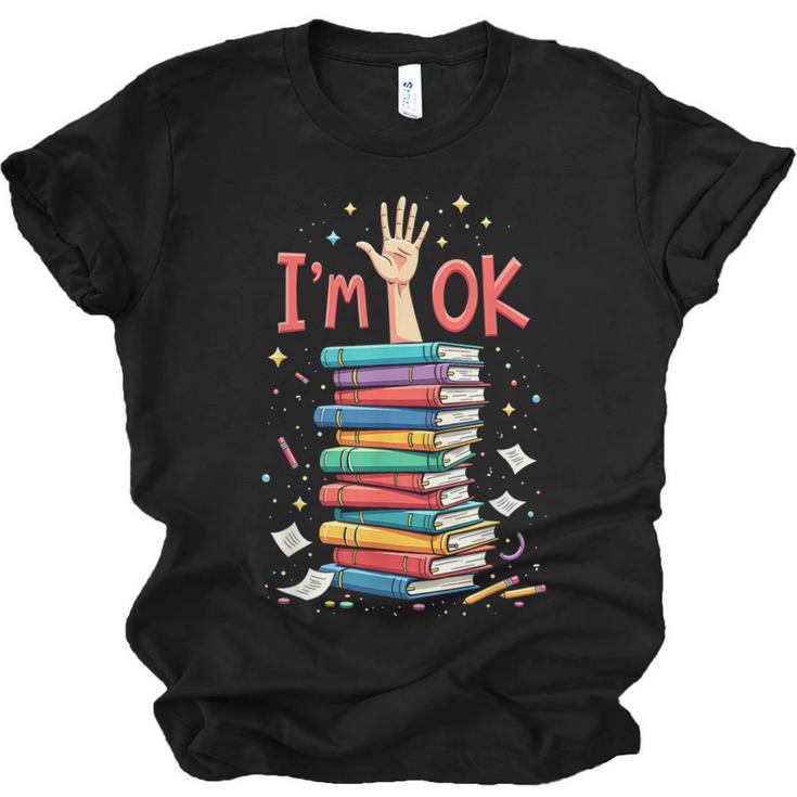 Reading Books Librarian Reader Nerd I'm Ok School Teacher Unisex Jersey T-Shirt