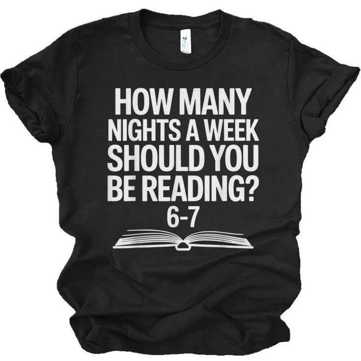 Reading Meme 6 To 7 Nights a Week Book Appreciation Unisex Jersey T-Shirt