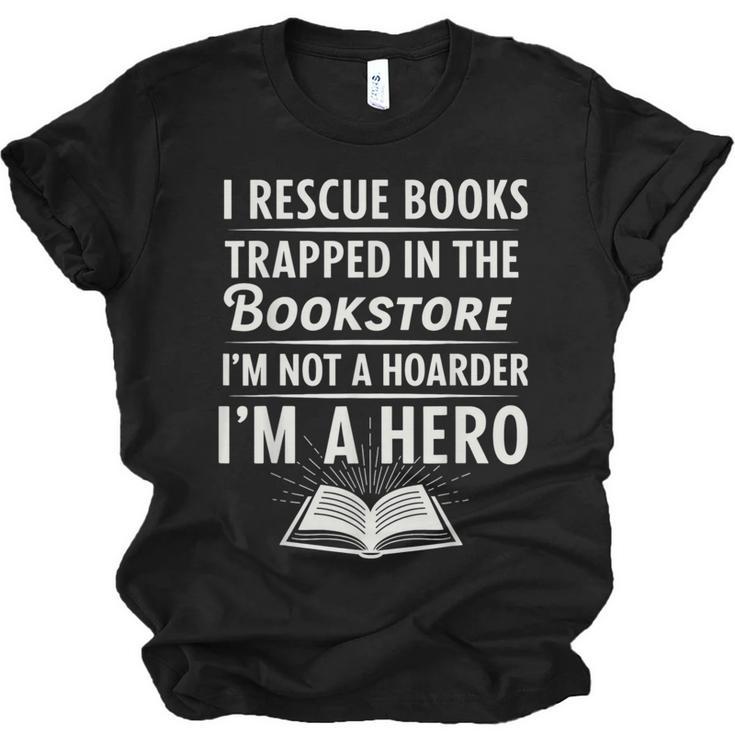 I Rescue Books Trapped In The Bookstore I’m Not A Hoarder Unisex Jersey T-Shirt