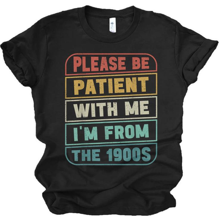 Retro Humor Please Be Patient With Me I'm From The 1900s Unisex Jersey T-Shirt