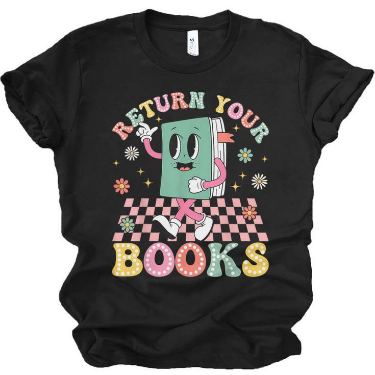 Return Your Books End School Year School Librarian Teacher Unisex Jersey T-Shirt