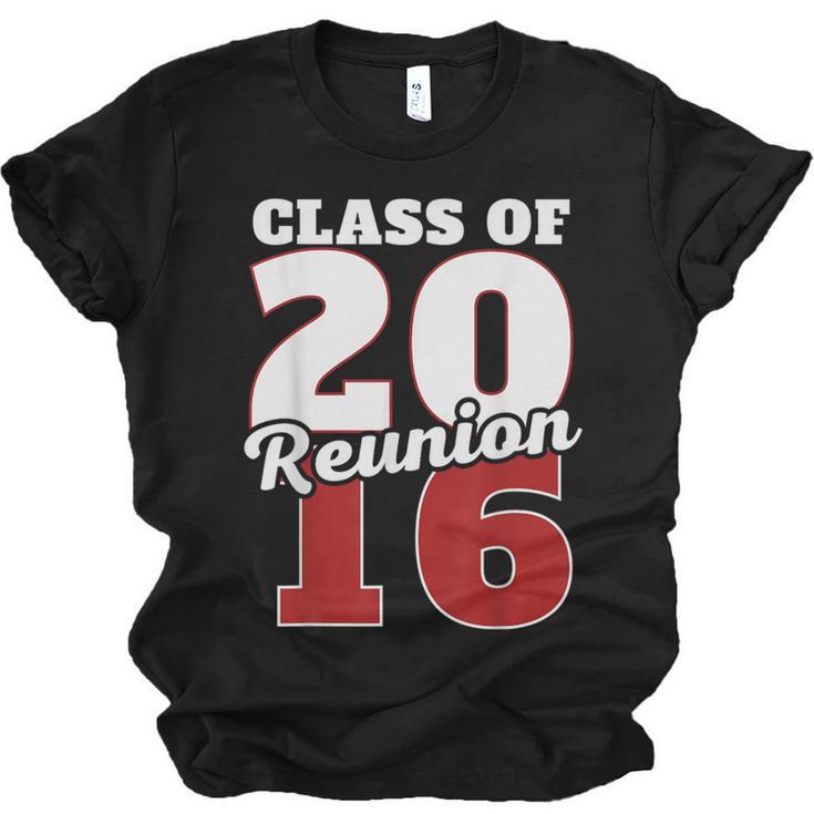 Reunion 2016 Class Of 2016 Reunion 16 Graduation 2016 Unisex Jersey T-Shirt