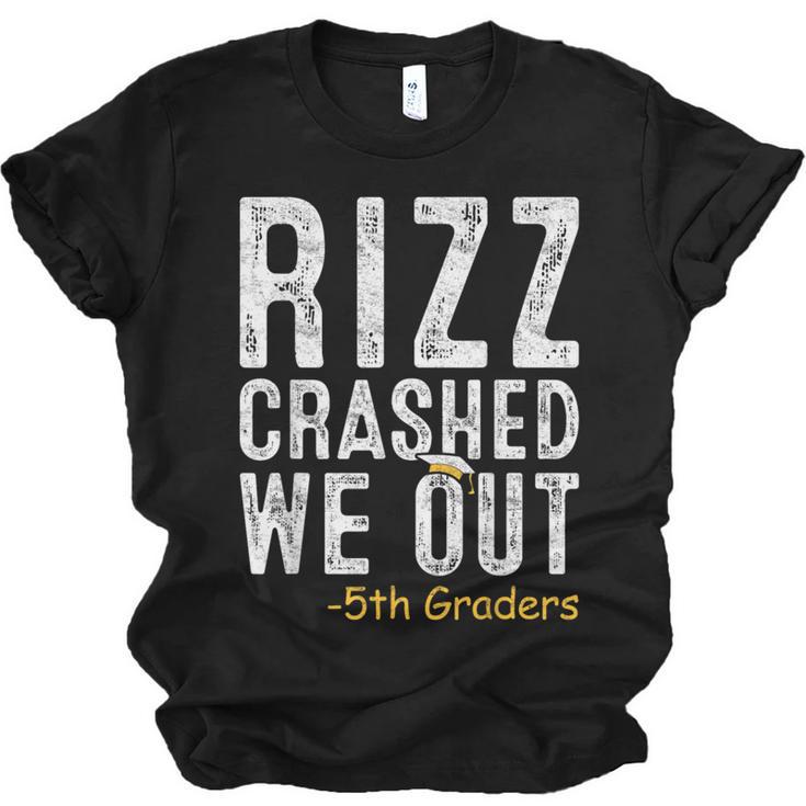 Rizz Crashed We Out 5th Grade Graduation Fifth Graders Unisex Jersey T-Shirt