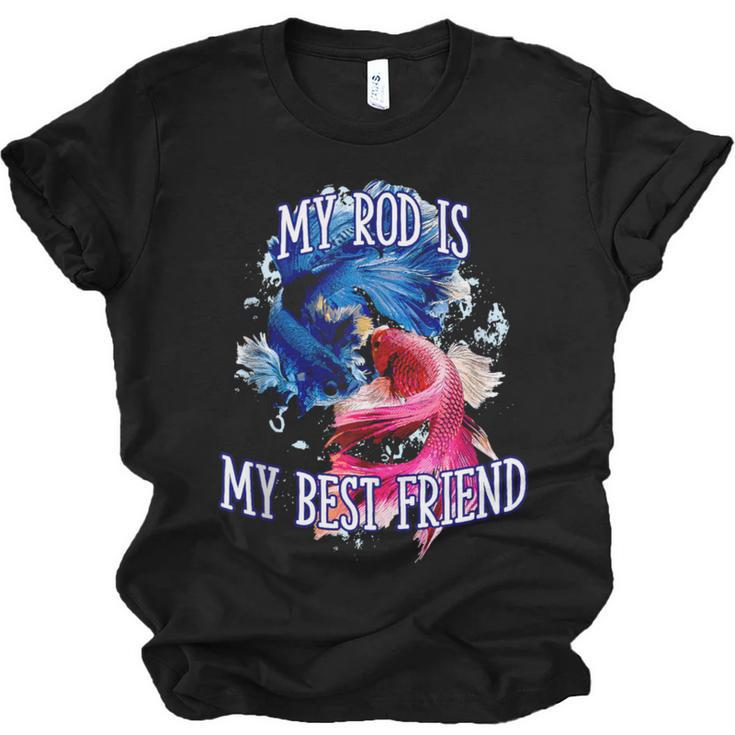 My Rod Is My Best Friend Introvert Fishing Antisocial Unisex Jersey T-Shirt