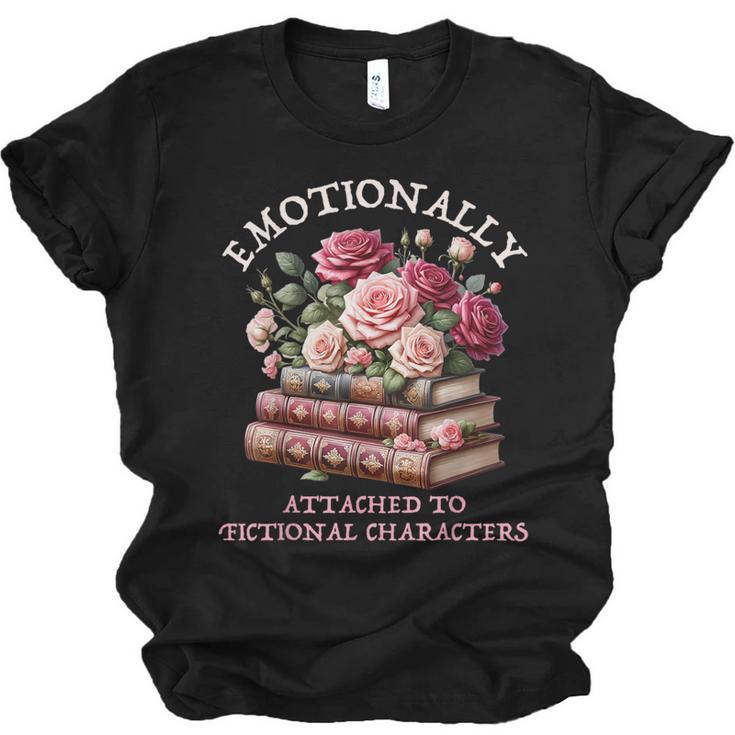 Romance Book Women Emotionally Attached Fictional Characters Unisex Jersey T-Shirt