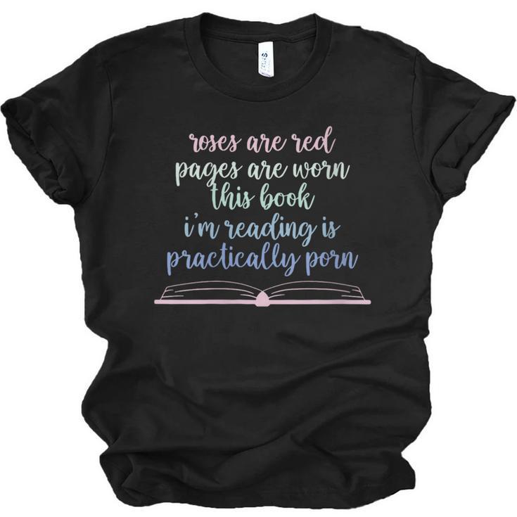 Roses Are Red Pages Are Worn This Book I'm Reading Unisex Jersey T-Shirt