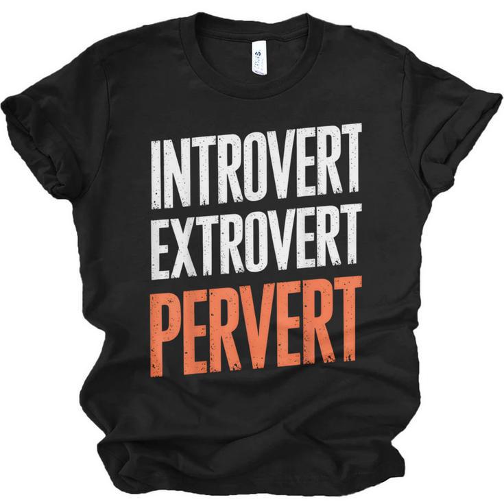 Sarcastic Introvert Extrover Pervert Unisex Jersey T-Shirt